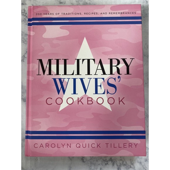 The Military Wives' Cookbook: 200 Years of Traditions, Recipes... Hardcover - Picture 1 of 2